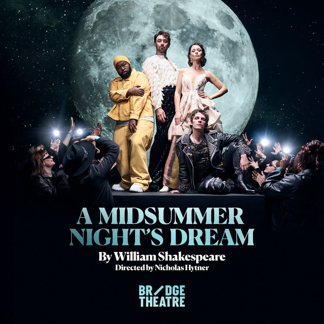 Bridge Theatre – A Midsummer Night’s Dream